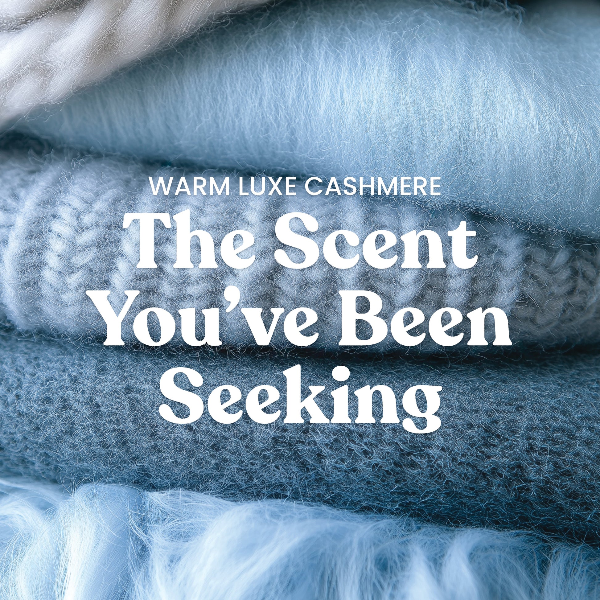 Warm Luxe Cashmere